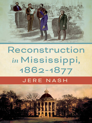 cover image of Reconstruction in Mississippi, 1862-1877